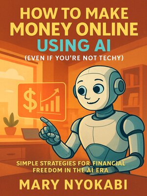 cover image of How to Make Money Online Using AI (Even If You're Not Techy)